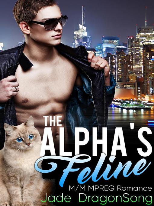 Title details for The Alpha's Feline by Jade DragonSong - Available